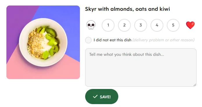 This is how customers rate dishes in our system. We receive the ratings immediately.